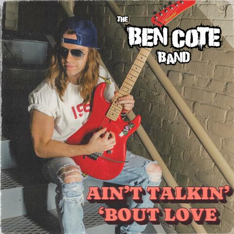 Ain't Talkin' 'Bout Love