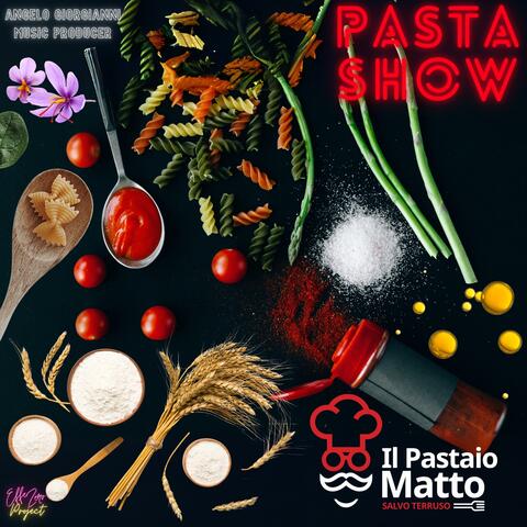 PASTA SHOW