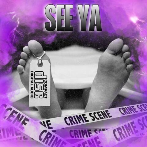 SEE YA (feat. CTB HUNCHO!)