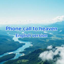 Phone call to heaven (English Version)