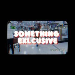 Something Exclusive