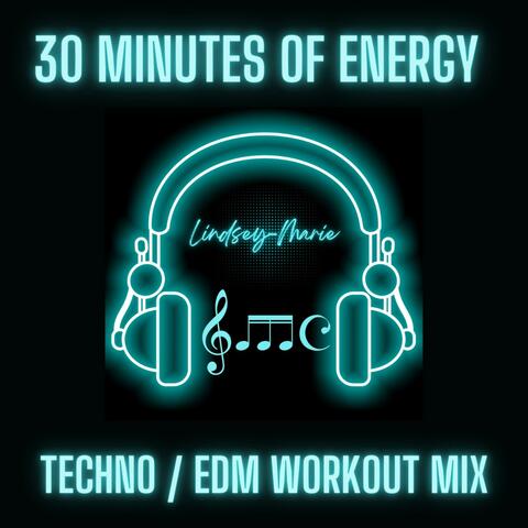 TECHNO / EDM 30 MINUTE NON STOP ENERGY MIX