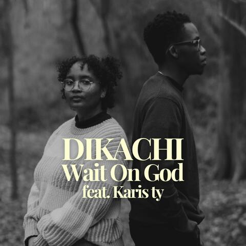 Wait On God (feat. Karis ty) [Duet Version]