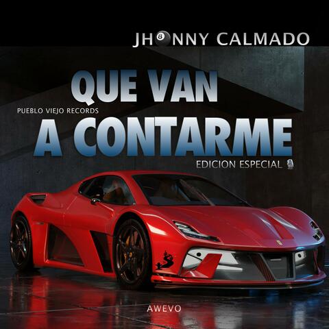 Que Van a Contarme