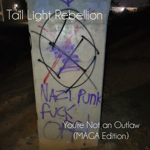 You're Not an Outlaw (MAGA Edition)