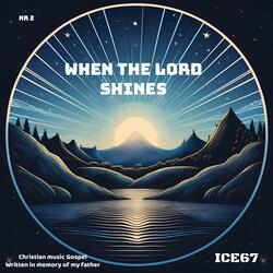 When the Lord shines nr 2 (Radio Edit)