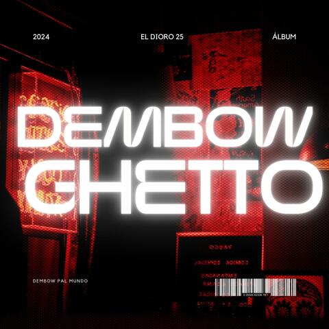DEMBOW GHETTO