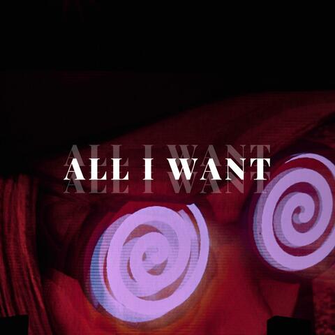 All I Want