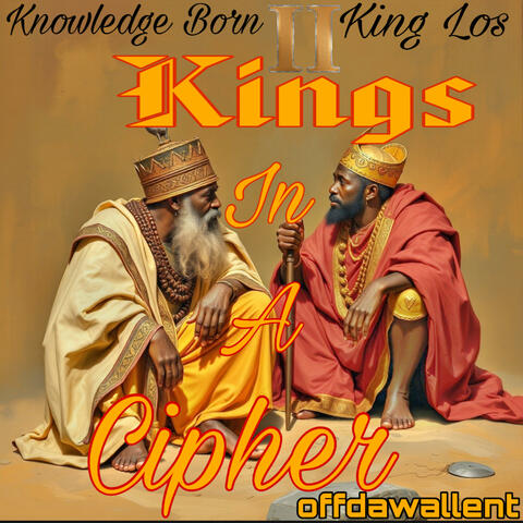 2 Kings In A Cipher (feat. King Los)