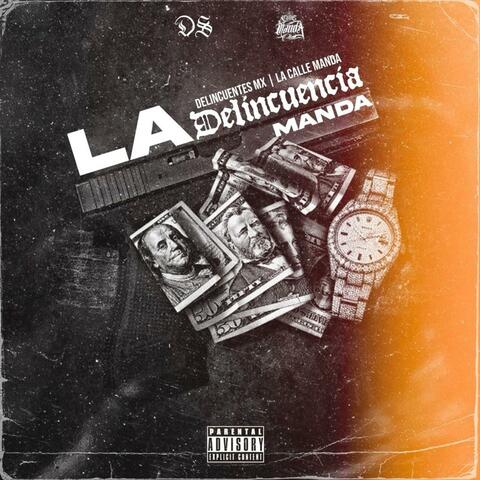 La Delincuencia Manda (feat. La Calle Manda)