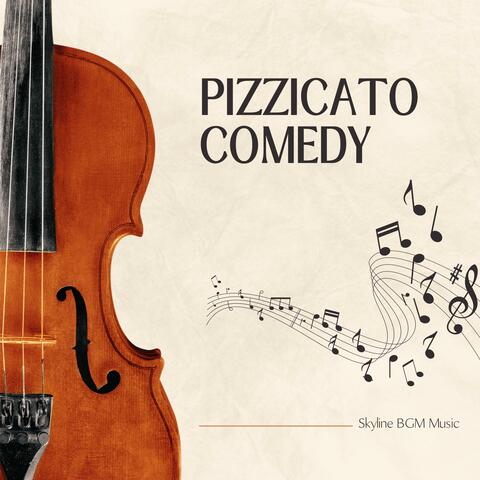 Pizzicato Comedy