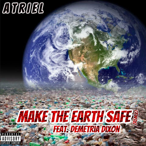 make the earth safe (feat. Demetria Dixon) [remix]