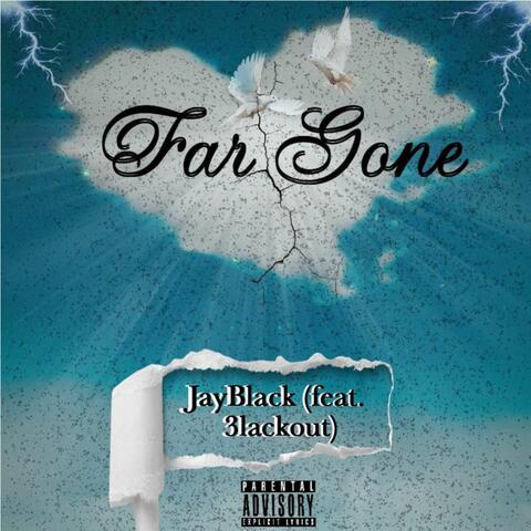 Far Gone (feat. 3lackout)