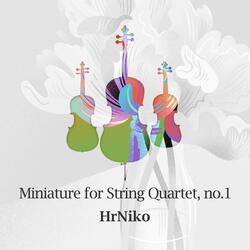 Miniature for String Quartet, no.1