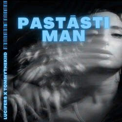 PASTĀSTI MAN (feat. Tommythekiid)