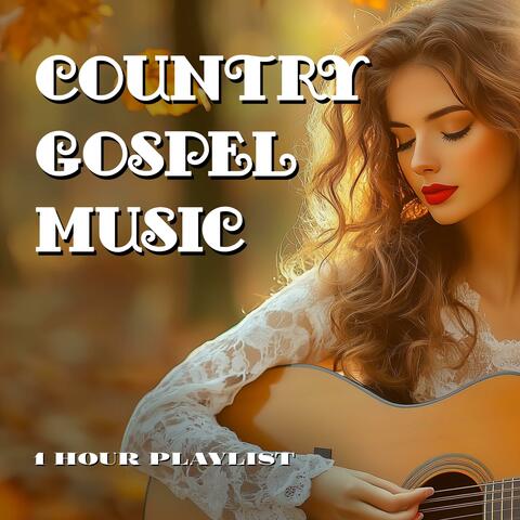 1 Hour Country Gospel Music Playlist