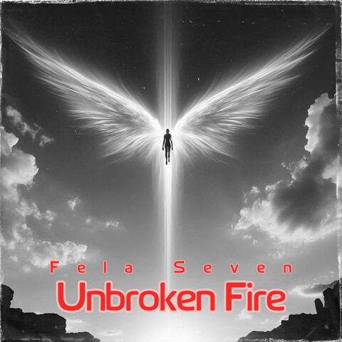 Unbroken Fire