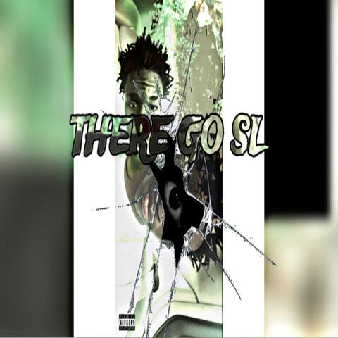 THERE GO SL