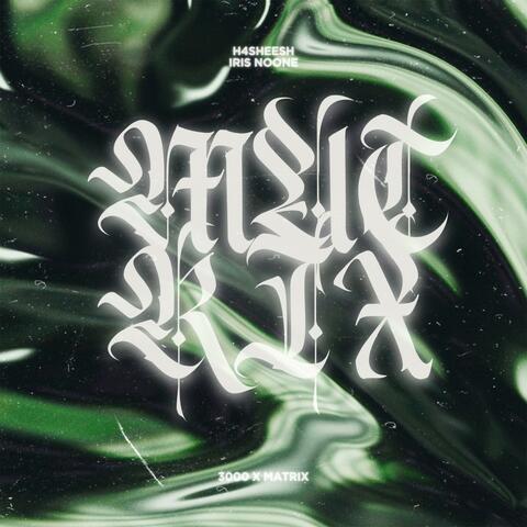 Matrix (feat. Iris Noone)