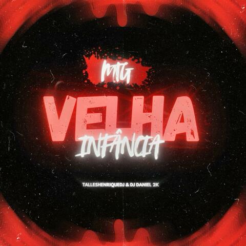 MTG Velha Infância (feat. Dj Daniel 2k)