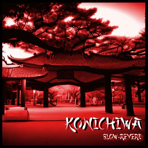 Konichiwa (feat. Dave Duval) [Slowed Down]