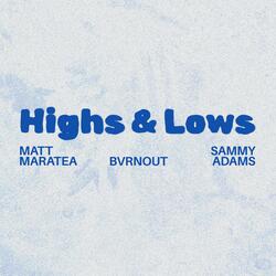 Highs & Lows (feat. Sammy Adams)