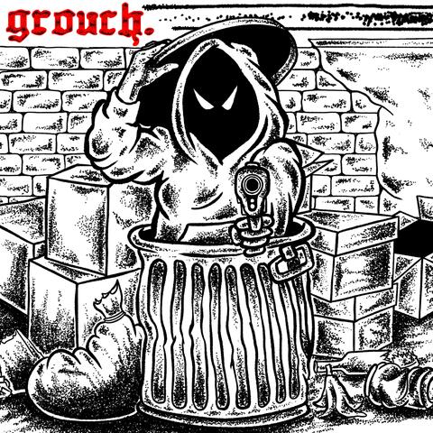 GROUCH.
