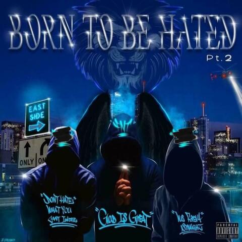 Born To Be Hated (PT.2) (feat. GTA & King IV)