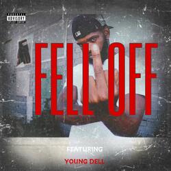 Fell Off (feat. Young Dell)