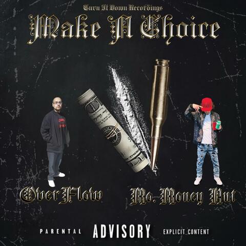 Make A Choice (feat. Mo.Money Ant)