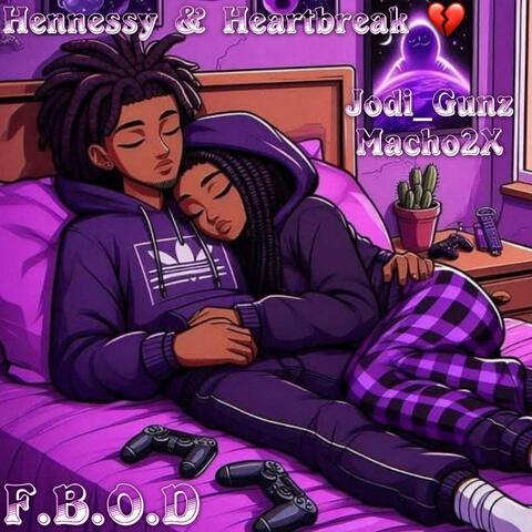 Hennessy & Heartbreak (feat. Macho2x)