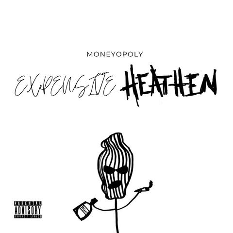 Expensive Heathen