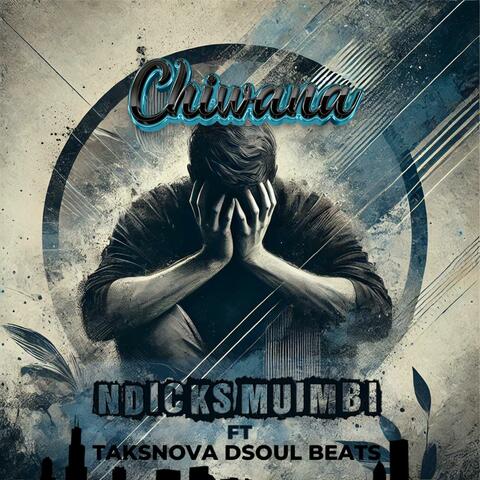 NDICKS MUIMBI(CHIWANA MP3) (feat. TAKSNOVA DSOUL BEATS)