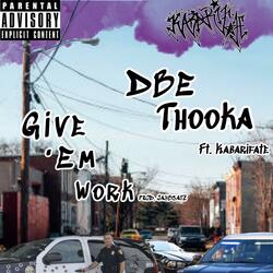 Give 'Em Work (feat. Kabarifate)