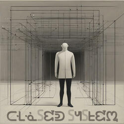 Closed System
