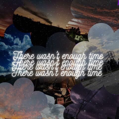 There wasn't enough time (feat. Lalo Torres)