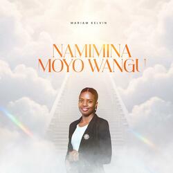 Namimina Moyo Wangu
