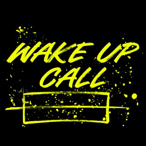 Wake Up Call