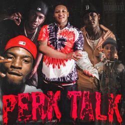 perk talk (feat. lil maj & fako 5)