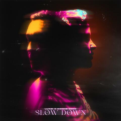Slow Down (feat. Kookie Dono)