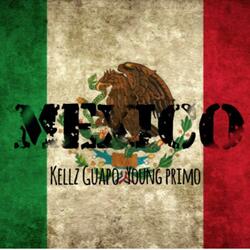Mexico (feat. Young Primo)