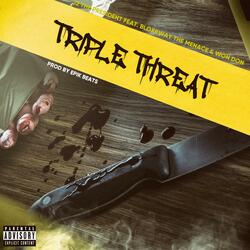 Triple Threat (feat. Bloxkwayy Menace & Won Don)
