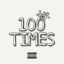 100 Times (feat. L4 Low, L4Leir & Lil Drauma)