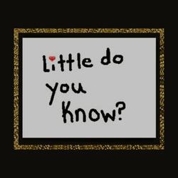 Little Do You Know (feat. L4Leir)