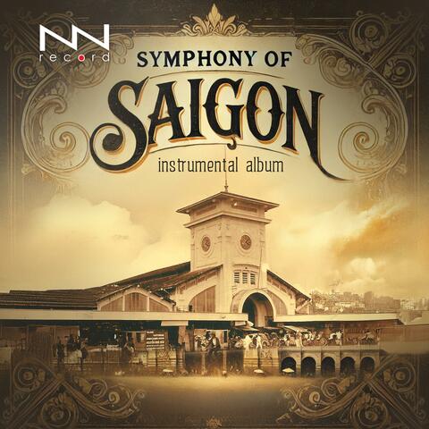 Symphony Of Saigon
