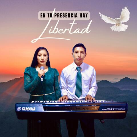 En tu presencia hay Libertad