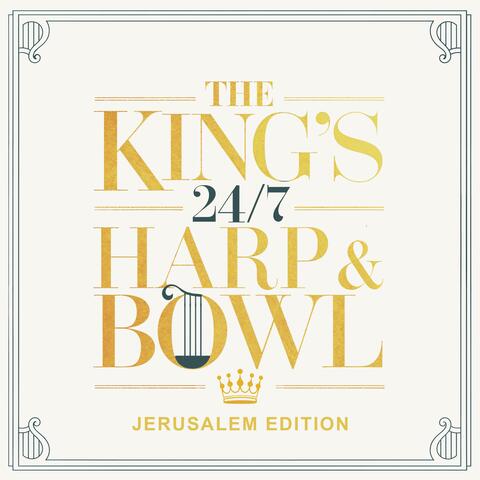 The King's 24/7 Harp & Bowl (Jerusalem Edition)
