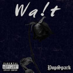 Wa!t