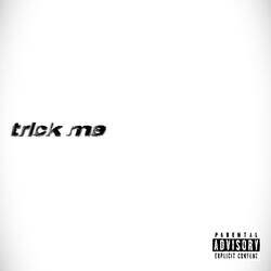 Trick Me