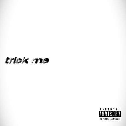 Trick Me